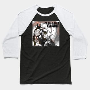 Zero Point Giant - Something From Nothing BW Baseball T-Shirt